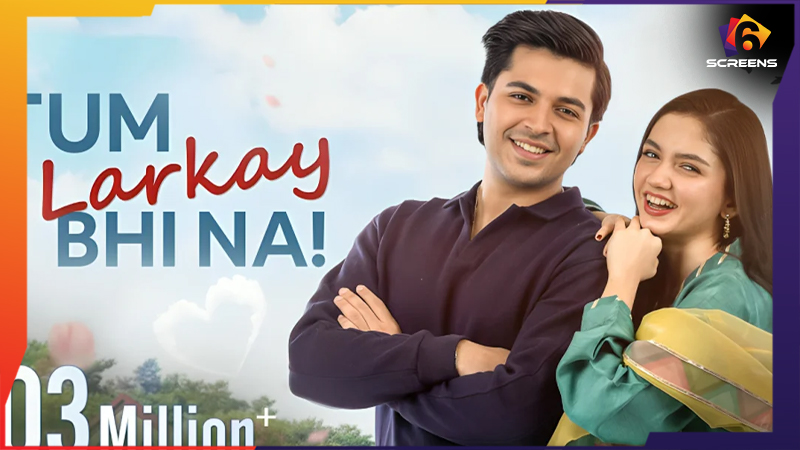 Tum Larkay Bhi Na Story So Far | Six Screens