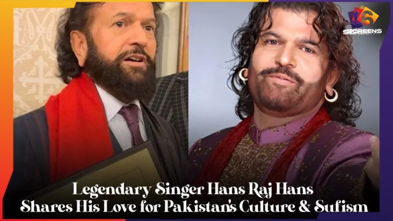 Legendary Singer Hans Raj Hans Shares His Love for Pakistan’s Culture & Sufism
