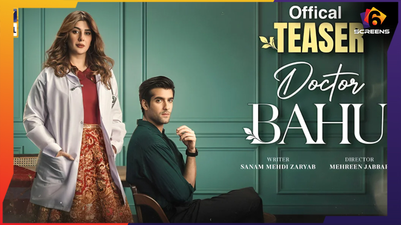 Doctor Bahu Drama Cast, Story, Schedule and Full Details| Six Screens.