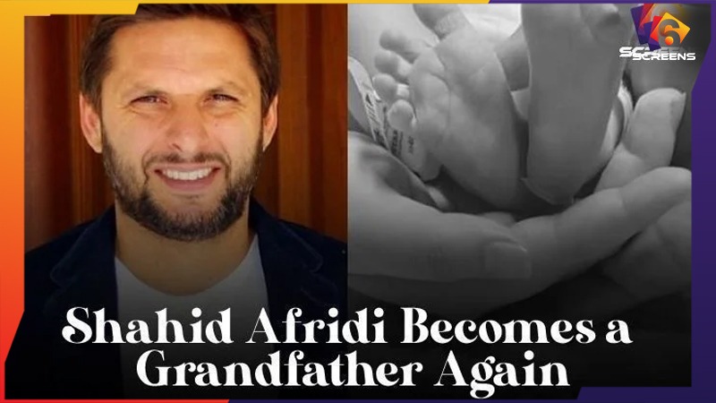 Shahid Afridi Becomes a Grandfather Again: Welcome Baby Ayra