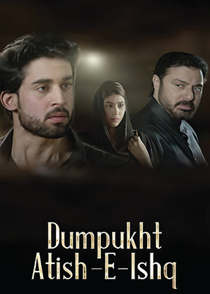 Dumpukht - Aatish-e-Ishq