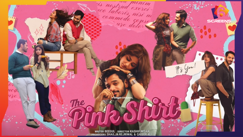 Pink Shirt Starring Sajal Aly and Wahaj Ali Trailer, Cast, Story and Release Date | Six Screens